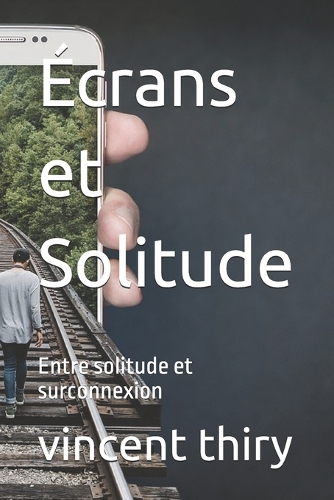Écrans et Solitude