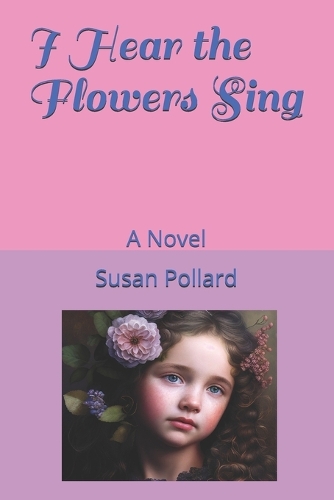 I Hear the Flowers Sing