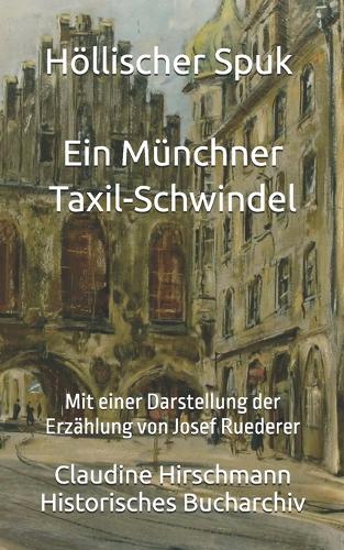 Höllischer Spuk - Ein Münchner Taxil-Schwindel