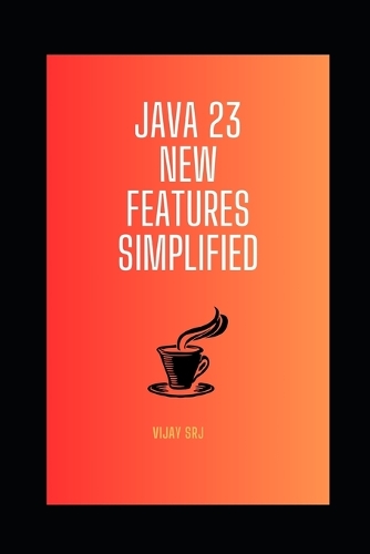 Java 23 New Features Simplified