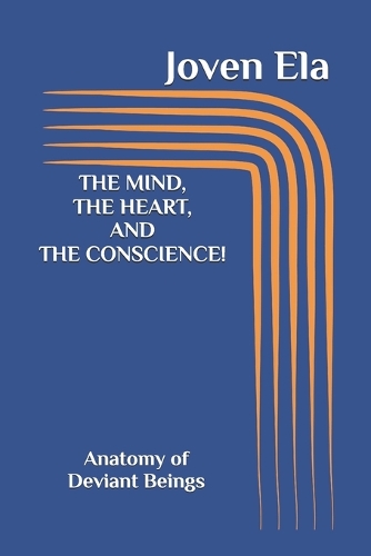 The Mind, the Heart, and the Conscience!