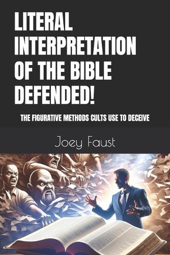 Literal Interpretation of the Bible Defended!