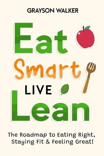 Eat Smart, Live Lean