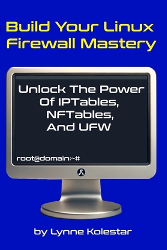 Build Your Linux Firewall Mastery