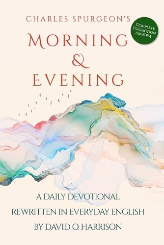 Charles Spurgeon's Morning & Evening in Everyday English