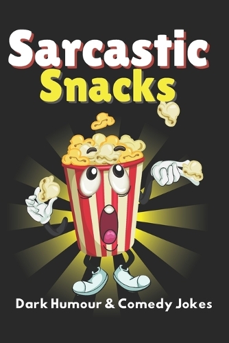 Sarcastic Snacks