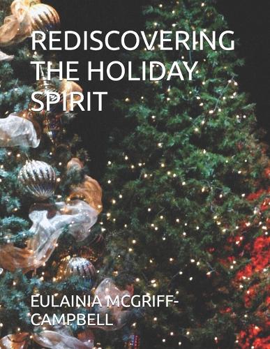 Rediscovering the Holiday Spirit