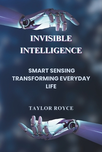 Invisible Intelligence