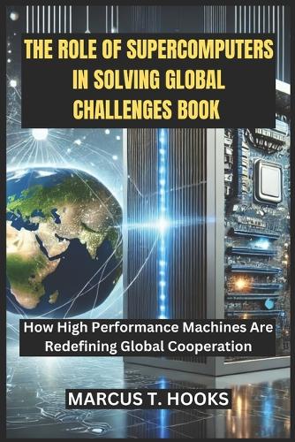 The Role of Supercomputers in Solving Global Challenges Book