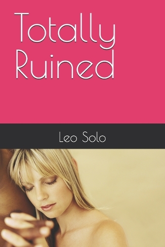Totally Ruined