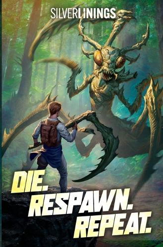 Die. Respawn. Repeat.