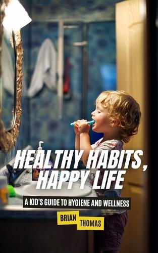 Healthy Habits, Happy Life