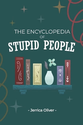 The Encyclopedia of Stupid People
