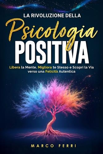 La rivoluzione della psicologia positiva