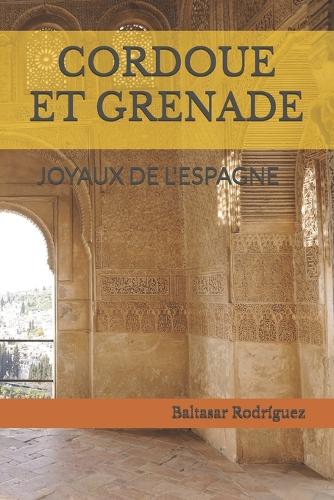Cordoue Et Grenade