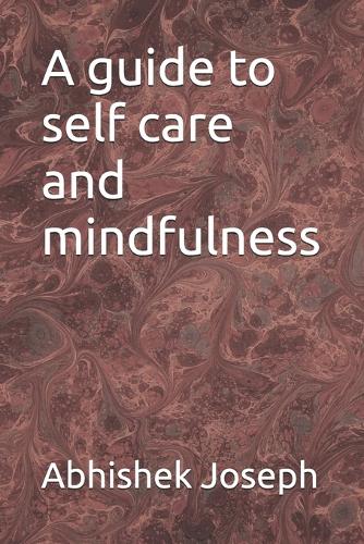 A guide to self care and mindfulness