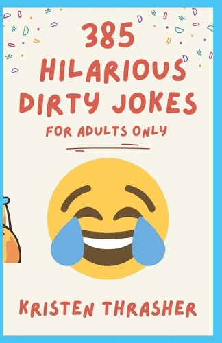 385 Hilarious Dirty Jokes