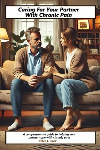 Caring For Your Partner With Chronic Pain
