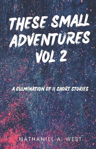 These Small Adventures Vol. 2