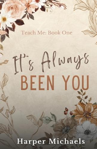 It's Always Been You