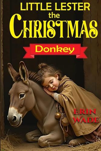 Little Lester the Christmas Donkey