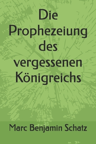 Die Prophezeiung des vergessenen Königreichs