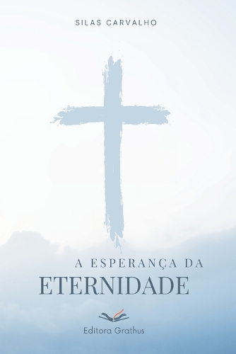 A Esperança da Eternidade