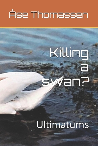 Killing a swan?