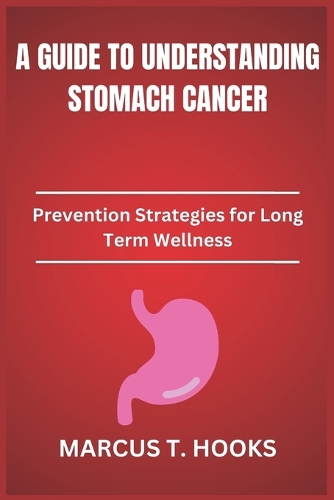 A Guide to Understanding Stomach Cancer