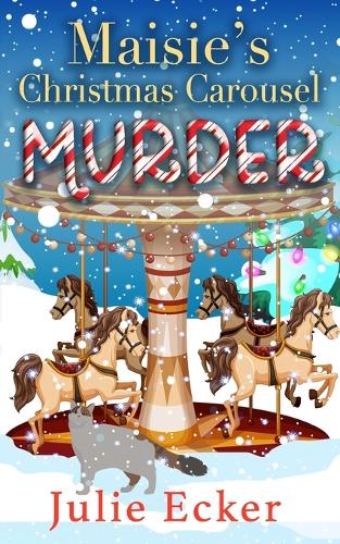 Maisie's Christmas Carousel Murder