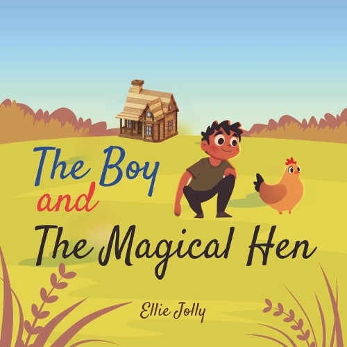 The Boy and The Magical Hen