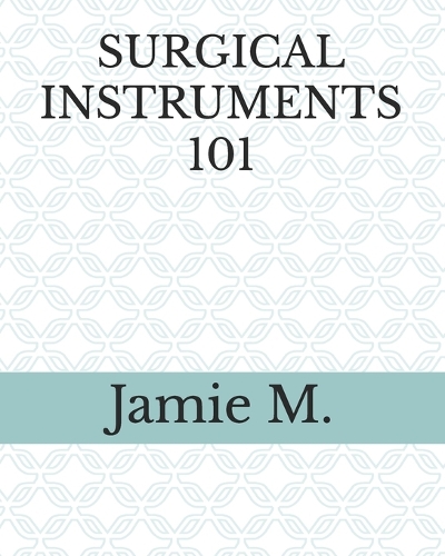 Surgical Instruments 101