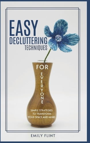 Easy Decluttering Techniques for Everyone