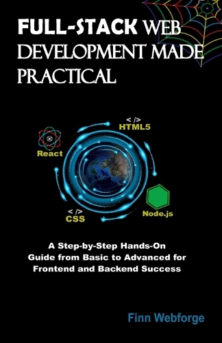 Full-Stack Web Development Made Practical