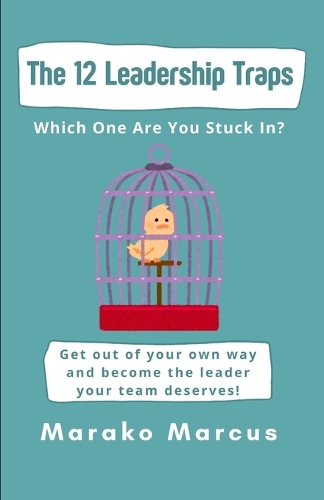The 12 Leadership Traps
