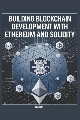 Building Blockchain Development with Ethereum and Solidity