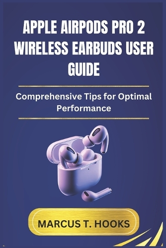 Apple Airpods Pro 2 Wireless Earbuds User Guide