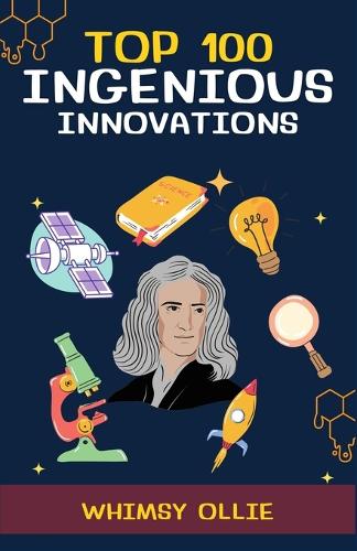 Top 100 Ingenious Innovations