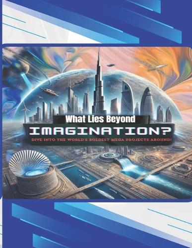 What Lies Beyond Imagination?