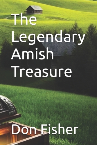 The Legendary Amish Treasure