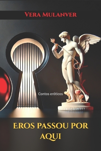 Eros passou por aqui