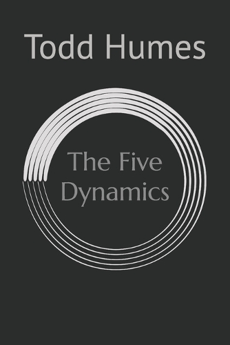 The Five Dynamics