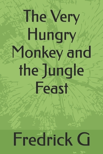 The Very Hungry Monkey and the Jungle Feast