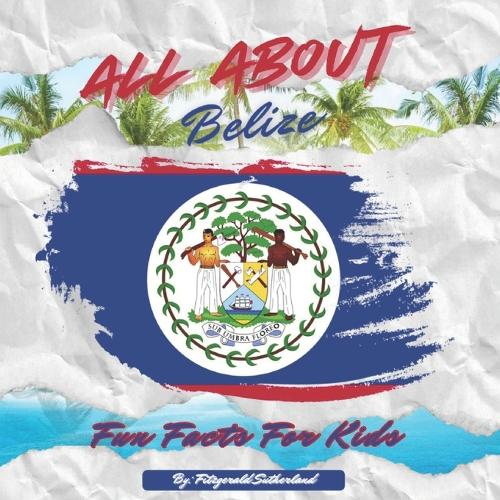 All About Belize