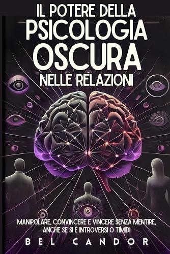 Il Potere Della Psicologia Oscura Nelle Relazioni