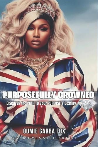 Purposefully Crowned