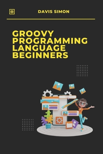 Groovy Programming Language for Beginners