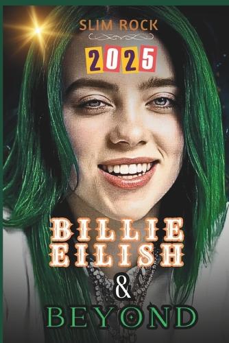 Billie Eilish & Beyond