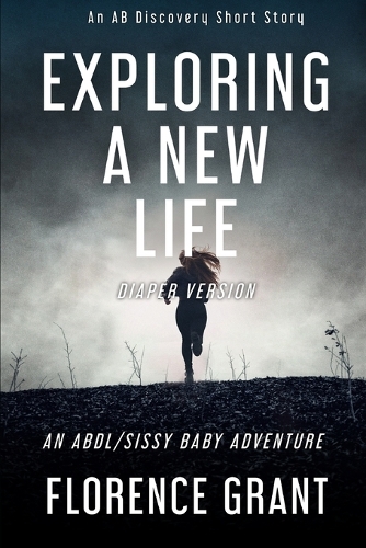 Exploring A New Life (diaper version)