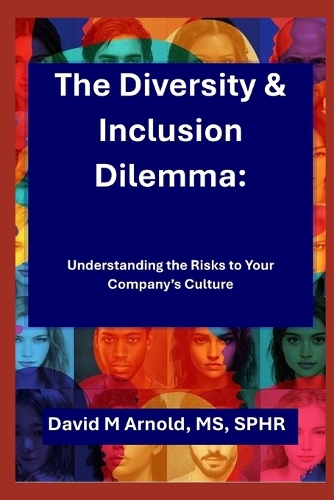 The Diversity & Inclusion Dilemma